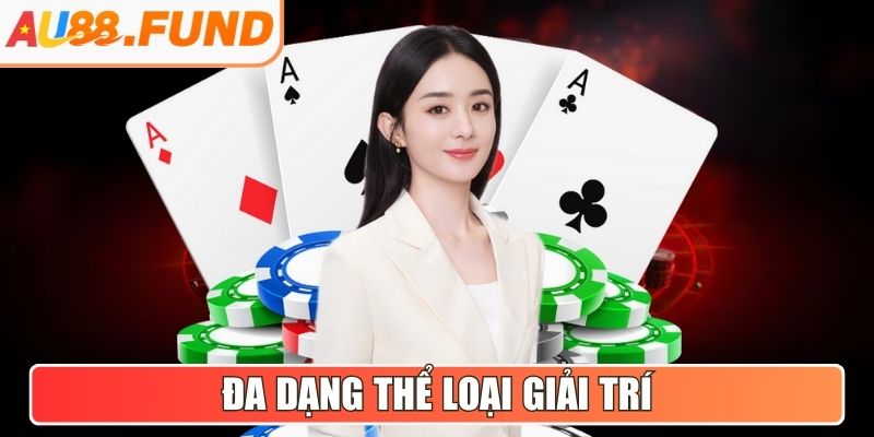 Đa dạng thể loại giải trí
