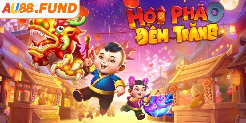 Tìm hiểu về Hội Pháo Đêm Trăng AU88