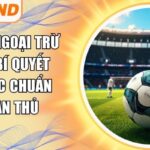 Kèo hoà ngoại trừ AU88