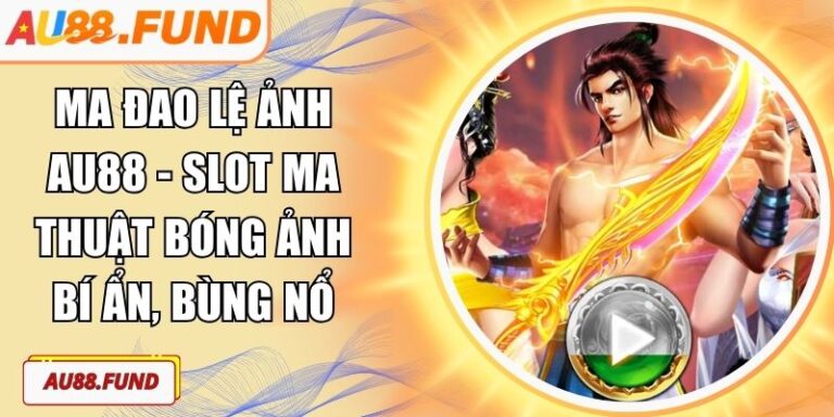 Ma Đao Lệ Ảnh AU88